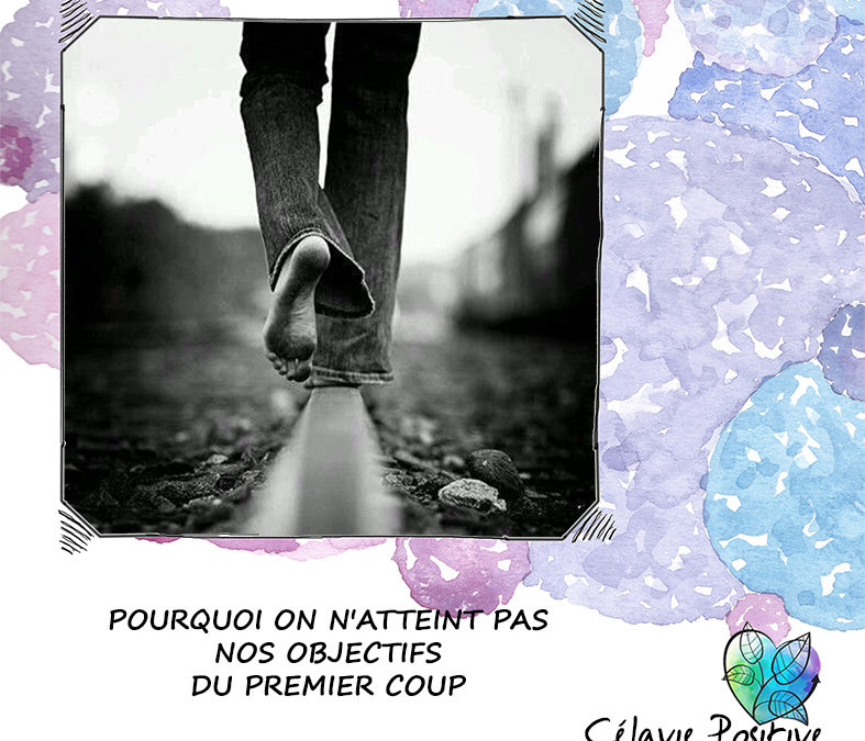 ATTEINDRE SES OBJECTIFS DU PREMIER COUP