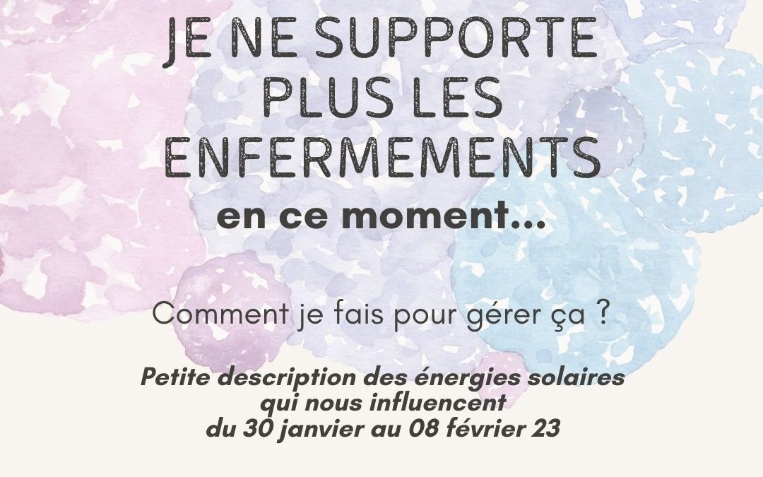 je ne supporte plus les enfermements