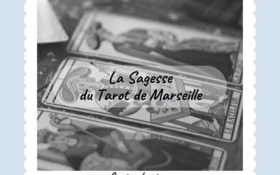 LA SAGESSE DU TAROT DE MARSEILLE