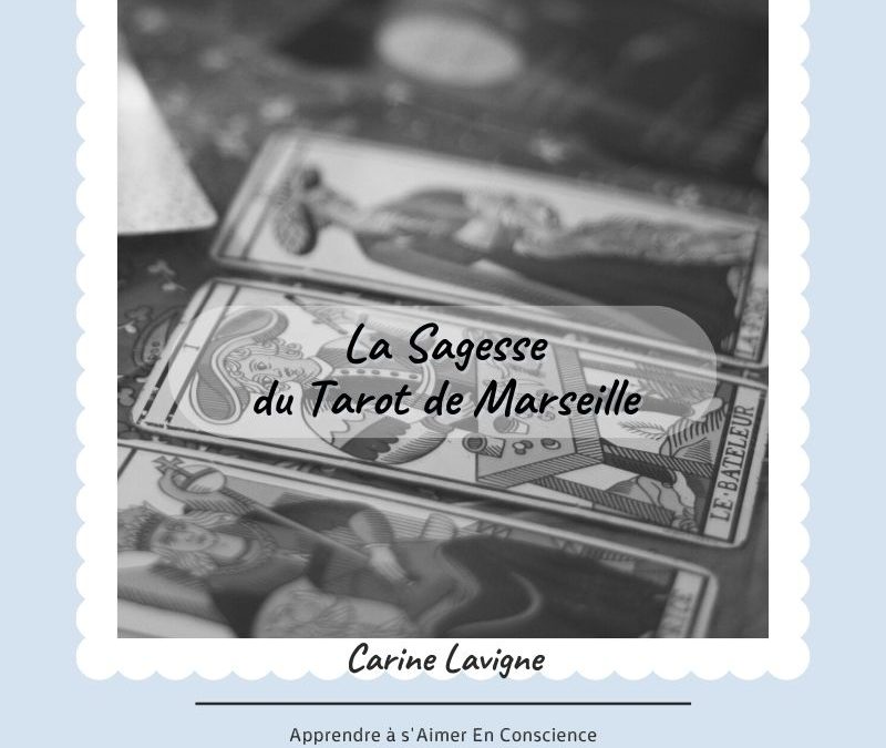 LA SAGESSE DU TAROT DE MARSEILLE