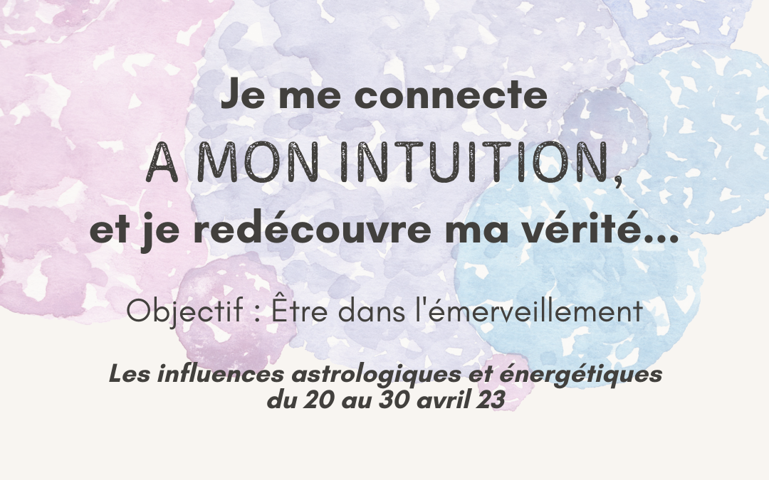 LES ENERGIES du 20 au 30 avril 23