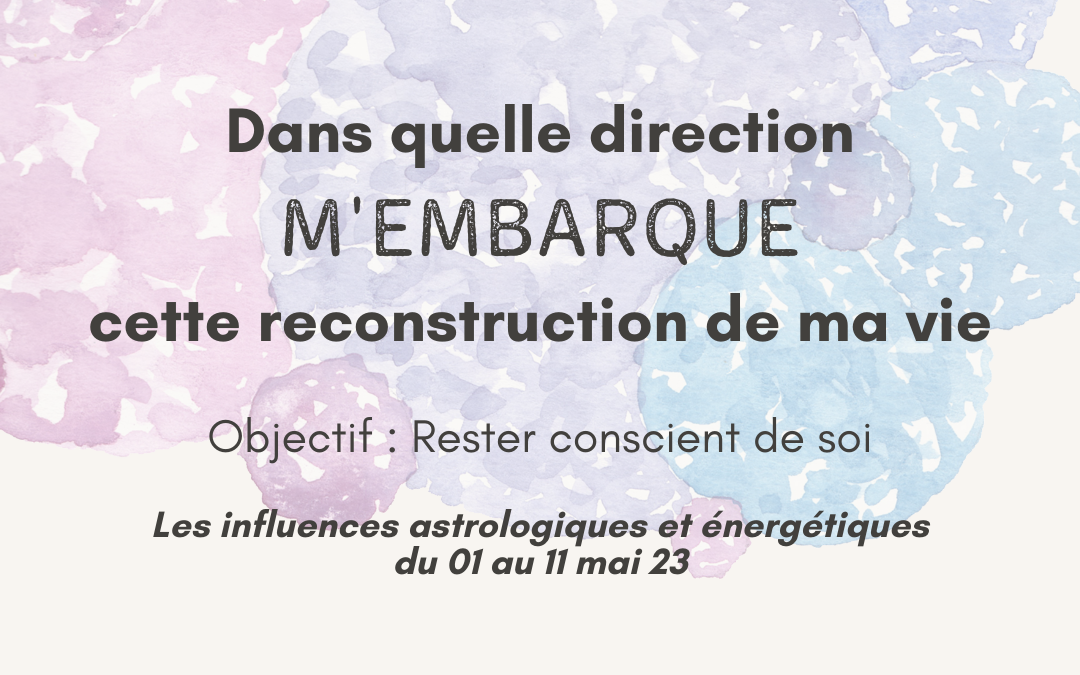 LES ENERGIES du 01 au 11 mai 23